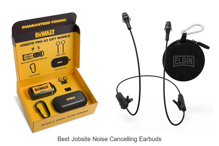 best jobsite noise cancelling earbuds