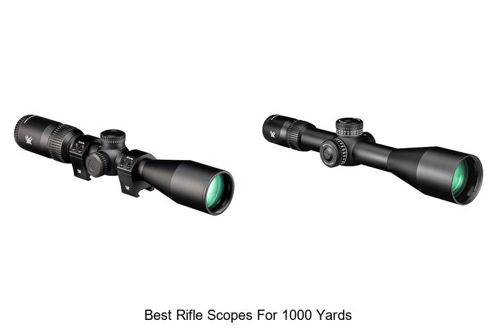 best rifle scopes for 1000 yards